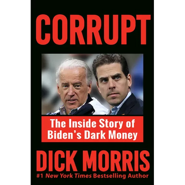 Corrupt: The Inside Story of Biden's Dark Money, with a Foreword by Peter Navarro