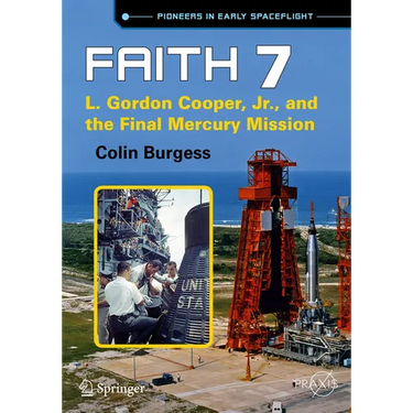 Faith 7: L. Gordon Cooper, Jr., and the Final Mercury Mission