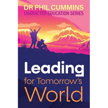 Leading for Tomorrow's World: Character Education Series: Book 3