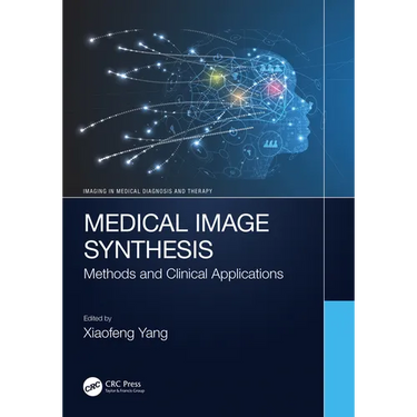 Medical Image Synthesis: Methods and Clinical Applications