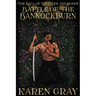 Battle of the Bannockburn: The Saga of Thistles and Roses