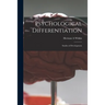 Psychological Differentiation; Studies of Development