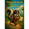 Skipper the Skunk and the Song that was Almost Lost: An Unlikely Hero's Race to Save the City