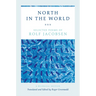 North in the World: Selected Poems of Rolf Jacobsen, a Bilingual Edition