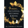 9 Weeks to Discovering, Becoming & Being You