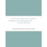 Restorative Practices and Peer Mediation Training Manual