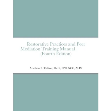 Restorative Practices and Peer Mediation Training Manual