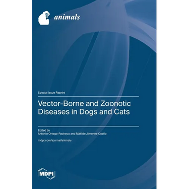 Vector-Borne and Zoonotic Diseases in Dogs and Cats