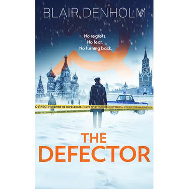 The Defector: A Historical Crime Thriller of Deception in Soviet Moscow