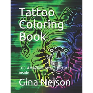 Tattoo Coloring Book: 100 AMAZING tattoo pictures inside