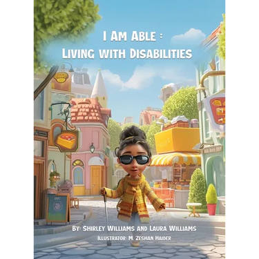 I Am Able: Living with Disabilities