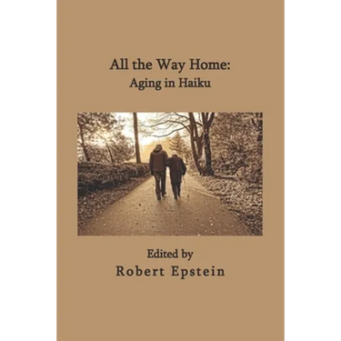 All the Way Home: Aging in Haiku