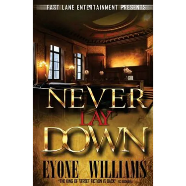 Never Lay Down (Fast Lane Entertainment)