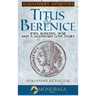 Titus and Berenice: Jews, Romans, Revolt, and a Love in the time of War