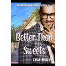 Better Than Sweets