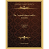 The Crystal Palace And Its Lessons: A Lecture (1851)