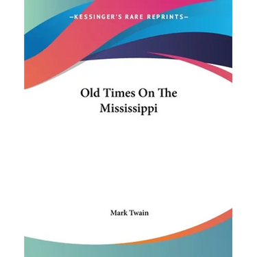 Old Times On The Mississippi
