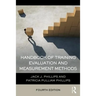 Handbook of Training Evaluation and Measurement Methods