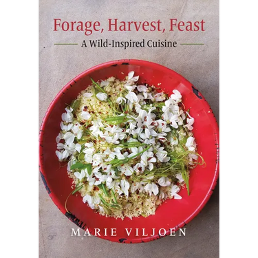 Forage, Harvest, Feast: A Wild-Inspired Cuisine