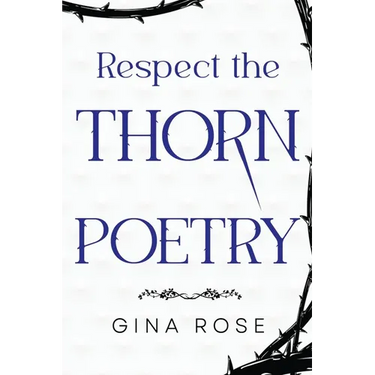 Respect the Thorn Poetry