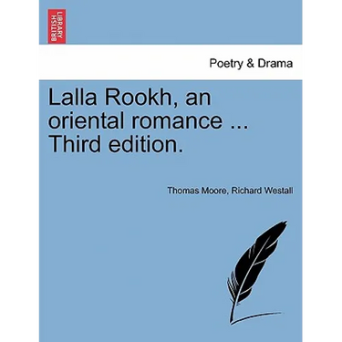 Lalla Rookh, an Oriental Romance Sixth Edition.