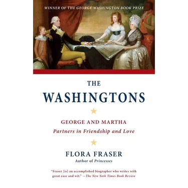 The Washingtons: George and Martha: Partners in Friendship and Love