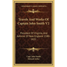 Travels And Works Of Captain John Smith V2: President Of Virginia, And Admiral Of New England 1580-1631