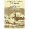 Campaigning with the 67th Indiana 1864: An Annotated Diary of Service in the Department of the Gulf