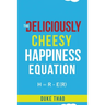The Deliciously Cheesy Happiness Equation