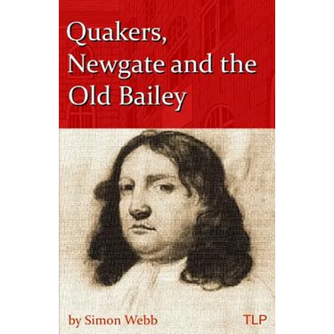 Quakers, Newgate and the Old Bailey
