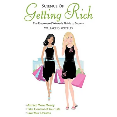 Science of Getting Rich: Empowered Woman's Guide To Success
