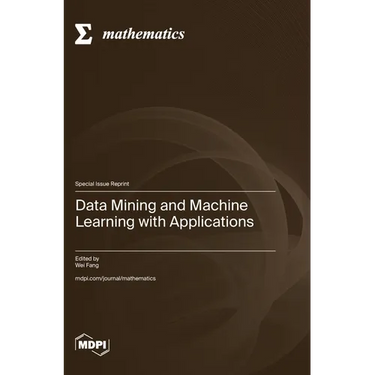 Data Mining and Machine Learning with Applications