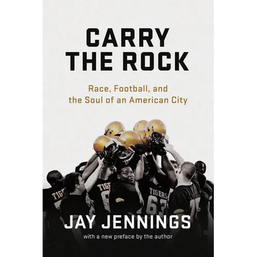 Carry the Rock: Race, Football, and the Soul of an American City
