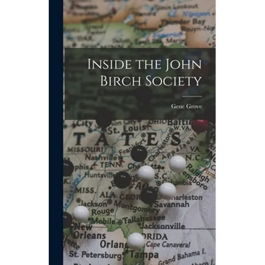 Inside the John Birch Society