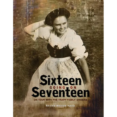 Sixteen Going On Seventeen: On Tour With The Trapp Family Singers