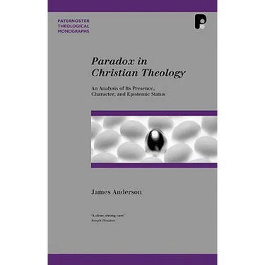 Paradox in Christian Theology: An Analysis of Its Presence, Character, and Epistemic Status
