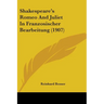 Shakespeare's Romeo And Juliet In Franzosischer Bearbeitung (1907)