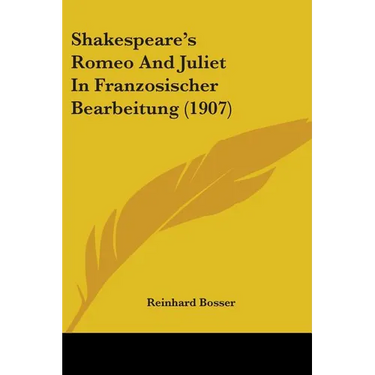 Shakespeare's Romeo And Juliet In Franzosischer Bearbeitung (1907)