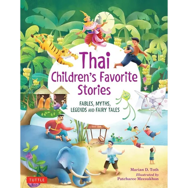 Thai Children's Favorite Stories: Fables, Myths, Legends and Fairy Tales