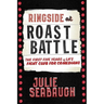 Ringside at Roast Battle: The First Five Years of L.A.'s Fight Club for Comedians