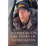 Nitro Cruzin: The Story Of Nitro Kevin