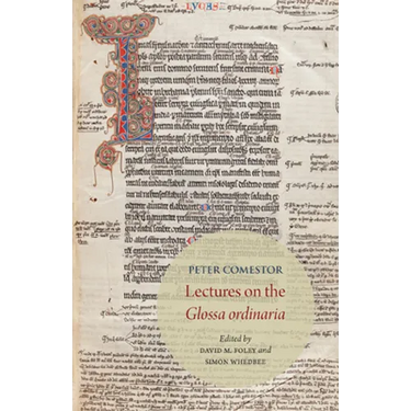 Peter Comestor: Lectures on the Glossa Ordinaria: Edited from Troyes, Mediatheque Du Grand Troyes, MS 1024