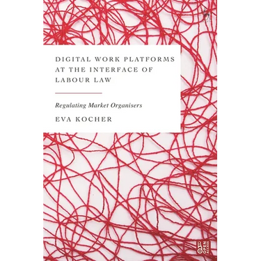 Digital Work Platforms at the Interface of Labour Law: Regulating Market Organisers