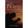 He Prayed
