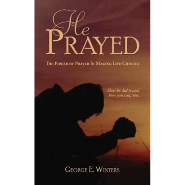 He Prayed