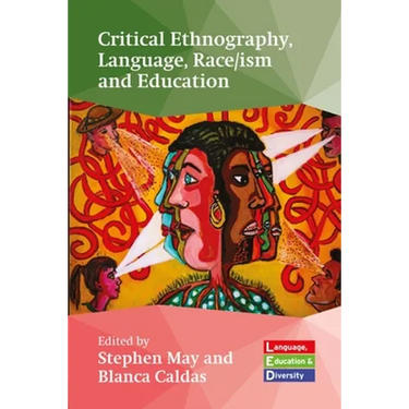 Critical Ethnography, Language, Race/Ism and Education