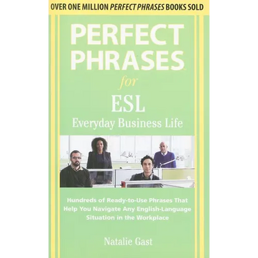 Perfect Phrases ESL Everyday Business