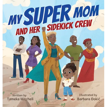 My Super Mom and Her Sidekick Crew