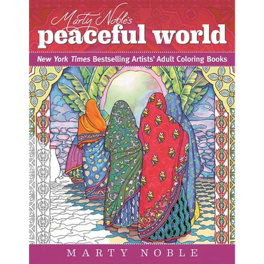 Marty Noble's Peaceful World: New York Times Bestselling Artists' Adult Coloring Books