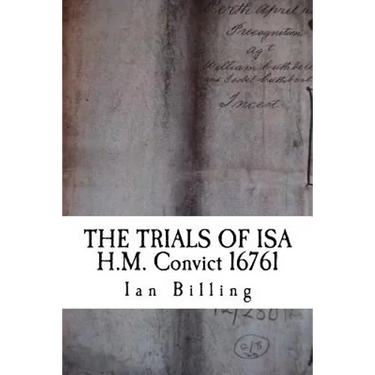 The Trials of Isa: H.M. Convict 16761